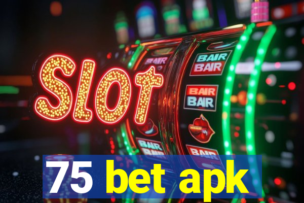 75 bet apk